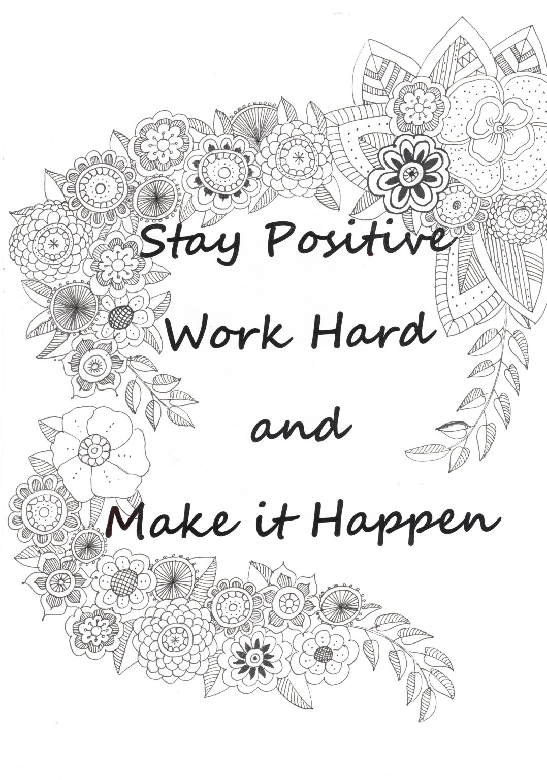 Stay positive work hard